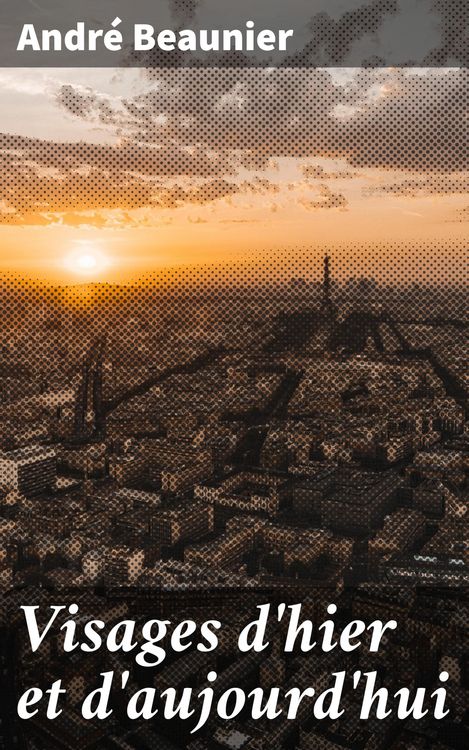 Produktbild: Visages d'hier et d'aujourd'hui