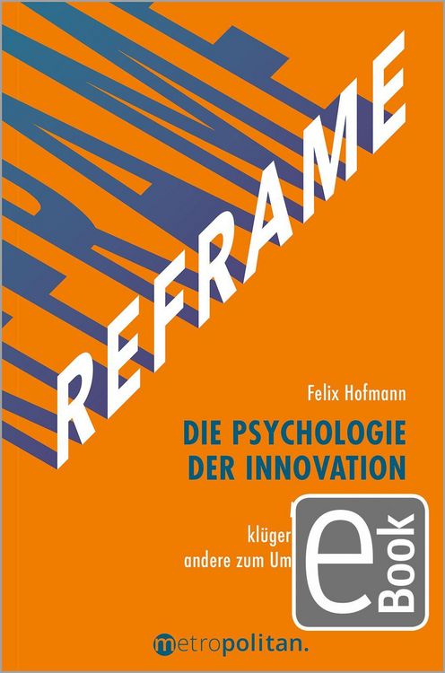 Produktbild: REFRAME - Die Psychologie der Innovation