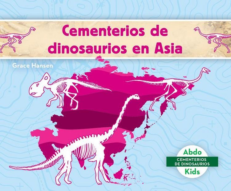 Produktbild: Cementerios de Dinosaurios En Asia (Dinosaur Graveyards in Asia)