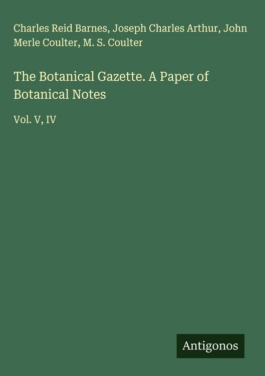 Produktbild: The Botanical Gazette. A Paper of Botanical Notes