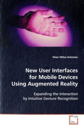 Produktbild: Antoniac, P: New User Interfaces for Mobile Devices UsingAug