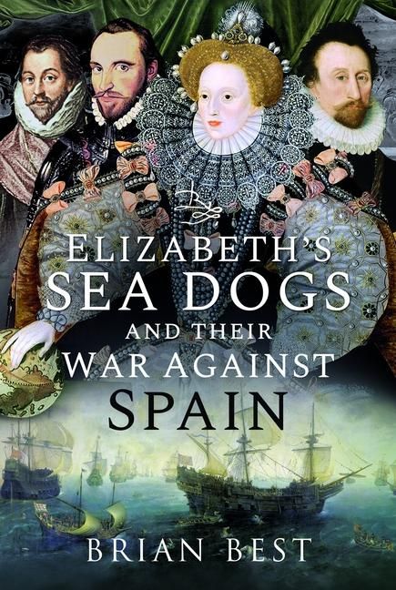 Produktbild: Elizabeth's Sea Dogs and their War Against Spain