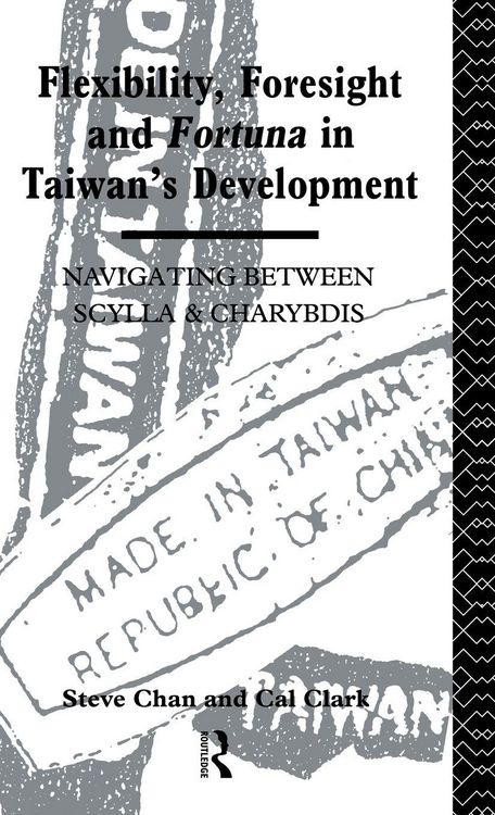 Produktbild: Flexibility, Foresight and Fortuna in Taiwan's Development
