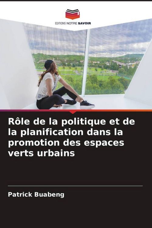 Produktbild: R&ocirc;le de la politique et de la planification dans la promotion des espaces verts urbains