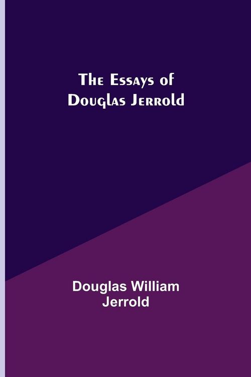 Produktbild: The Essays Of Douglas Jerrold