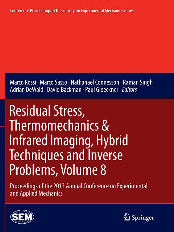 Produktbild: Residual Stress, Thermomechanics & Infrared Imaging, Hybrid Techniques and Inverse Problems, Volume 8