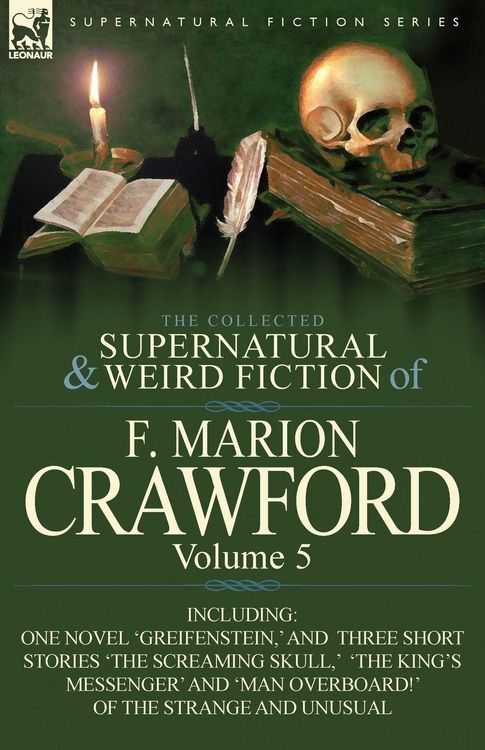 Produktbild: The Collected Supernatural and Weird Fiction of F. Marion Crawford