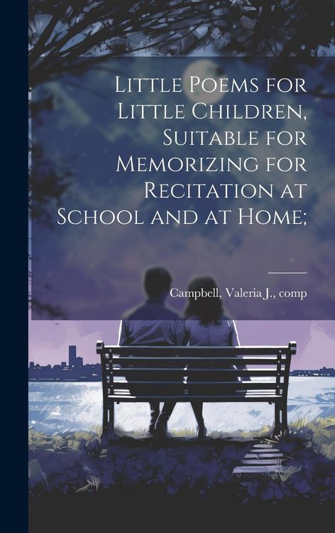 Produktbild: Little Poems for Little Children, Suitable for Memorizing for Recitation at School and at Home;