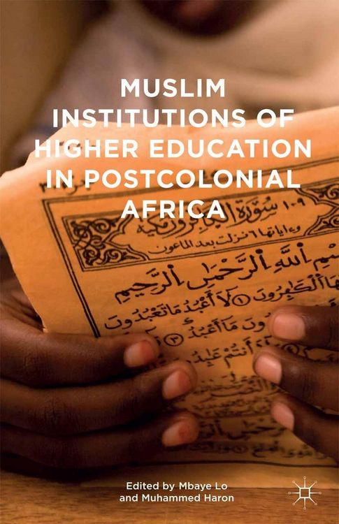 Produktbild: Muslim Institutions of Higher Education in Postcolonial Africa