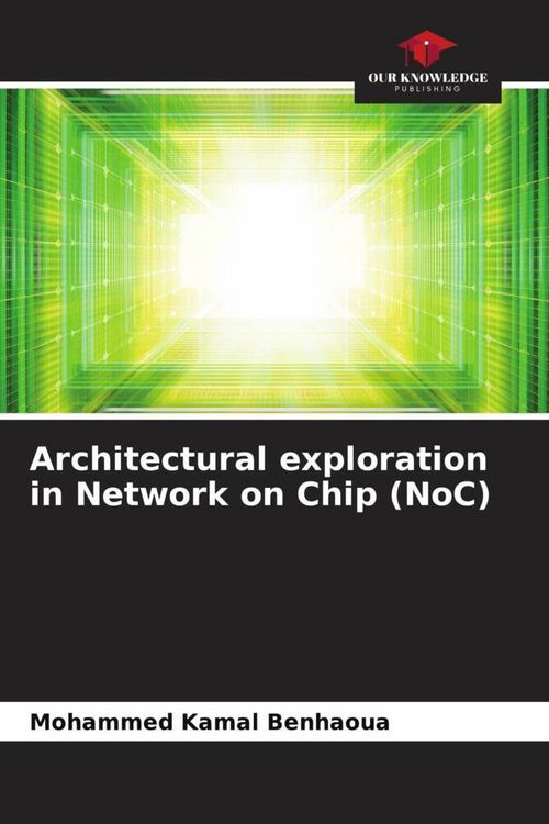 Produktbild: Architectural exploration in Network on Chip (NoC)