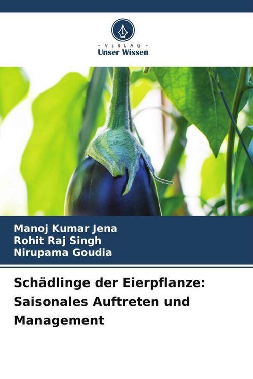 Produktbild: Sch&auml;dlinge der Eierpflanze: Saisonales Auftreten und Management