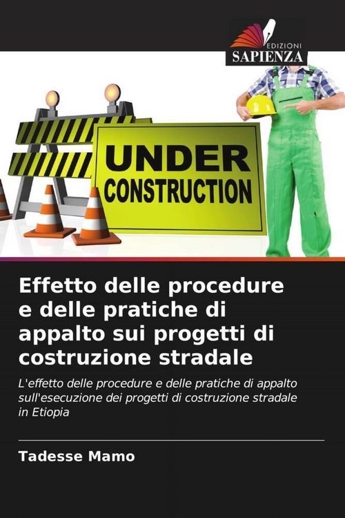 Produktbild: Effetto delle procedure e delle pratiche di appalto sui progetti di costruzione stradale