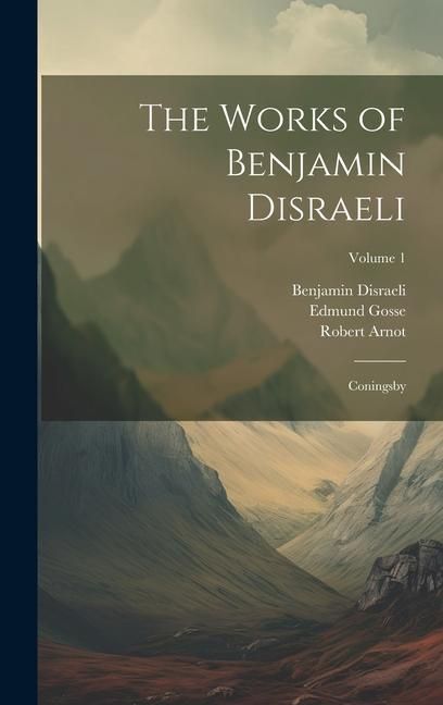 Produktbild: The Works of Benjamin Disraeli