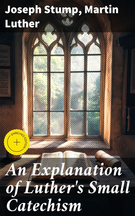 Produktbild: An Explanation of Luther's Small Catechism