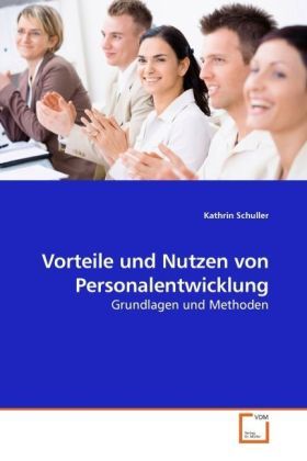Produktbild: Schuller, K: Vorteile und Nutzen von Personalentwicklung