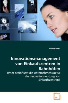 Produktbild: Lenz, G: Innovationsmanagement von Einkaufszentren in Bahnh&ouml;