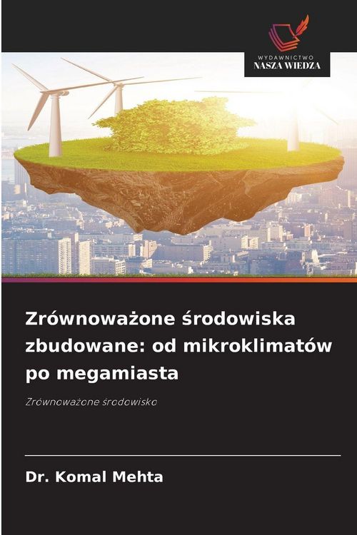 Produktbild: Zr&oacute;wnowa&iquest;one &iquest;rodowiska zbudowane: od mikroklimat&oacute;w po megamiasta