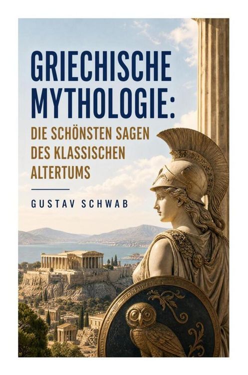 Produktbild: Griechische Mythologie: Die sch&ouml;nsten Sagen des klassischen Altertums