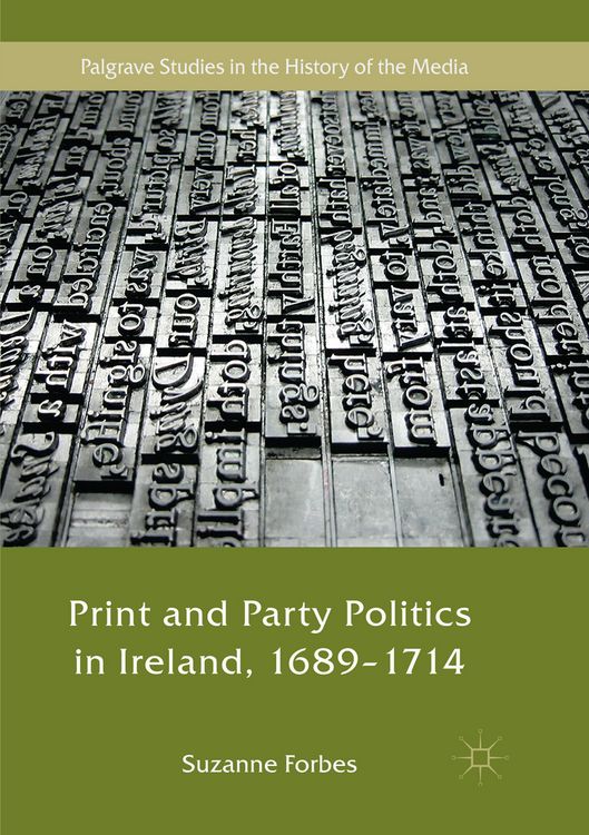 Produktbild: Print and Party Politics in Ireland, 1689-1714