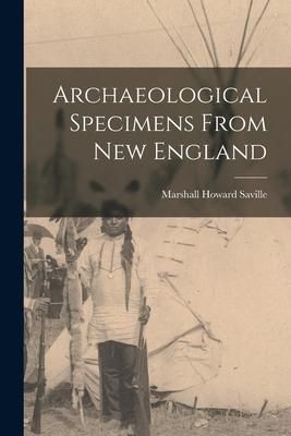 Produktbild: Archaeological Specimens From New England