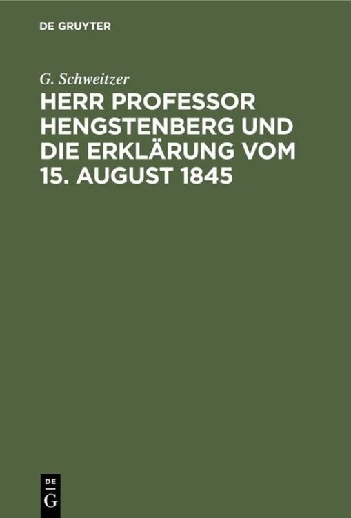 Produktbild: Herr Professor Hengstenberg und die Erkl&auml;rung vom 15. August 1845