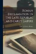 Produktbild: Roman Declamation in the Late Republic and Early Empire
