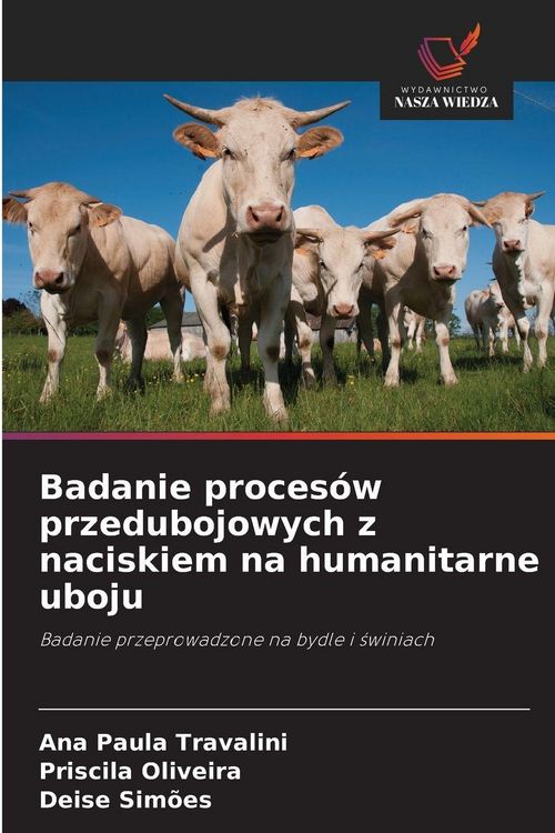 Produktbild: Badanie proces&oacute;w przedubojowych z naciskiem na humanitarne uboju