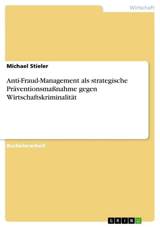 Produktbild: Anti-Fraud-Management als strategische Pr&auml;ventionsma&szlig;nahme gegen Wirtschaftskriminalit&auml;t