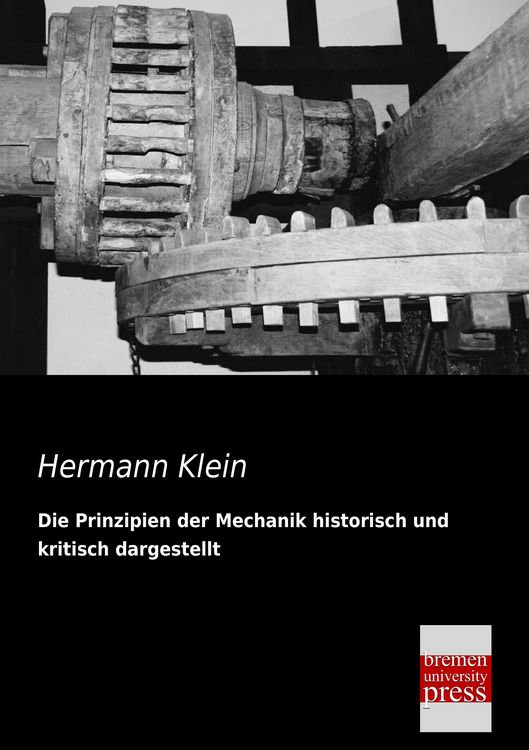 Produktbild: Die Prinzipien der Mechanik historisch und kritisch dargestellt