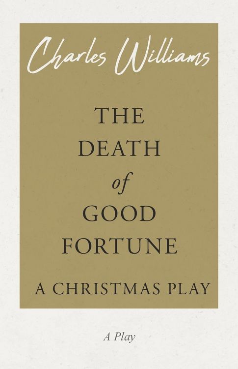 Produktbild: The Death of Good Fortune - A Christmas Play