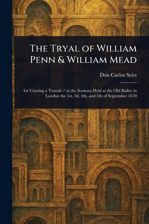 Produktbild: The Tryal of William Penn & William Mead