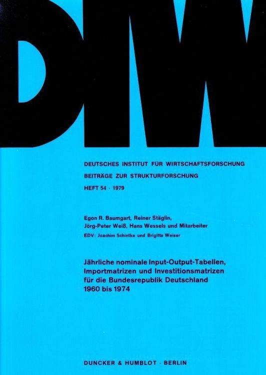 Produktbild: J&auml;hrliche nominale Input-Output-Tabellen, Importmatrizen und Investitionsmatrizen f&uuml;r die Bundesrepublik Deutschland 1960 bis 1974.