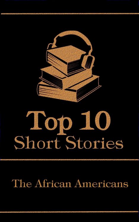 Produktbild: The Top 10 Short Stories - The African Americans