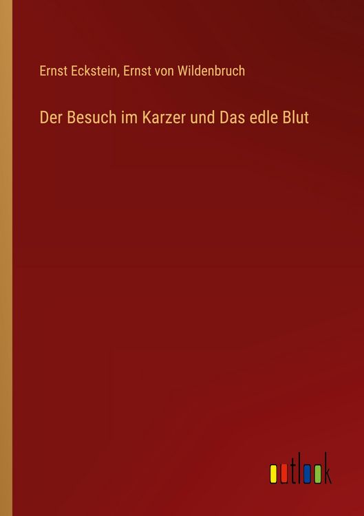 Produktbild: Der Besuch im Karzer und Das edle Blut