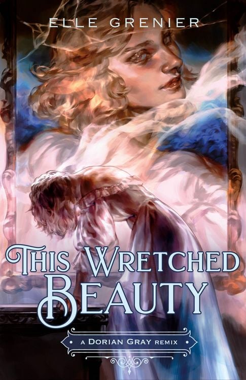 Produktbild: This Wretched Beauty: A Dorian Gray Remix