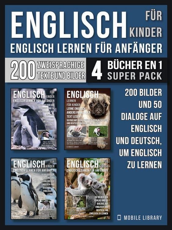 Produktbild: Englisch F&uuml;r Kinder - Englisch Lernen F&uuml;r Anf&auml;nger (4 B&uuml;cher in 1 Super Pack)