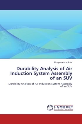 Produktbild: M Bale, B: Durability Analysis of Air Induction System Assem