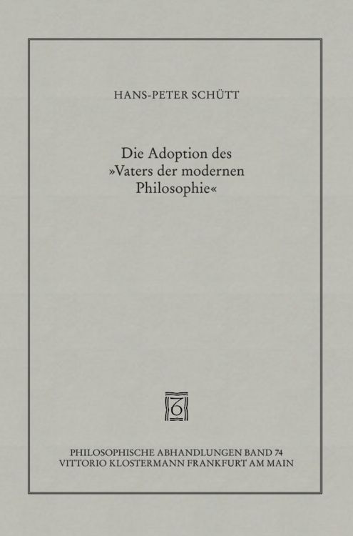 Produktbild: Die Adoption des "Vaters der modernen Philosophie"