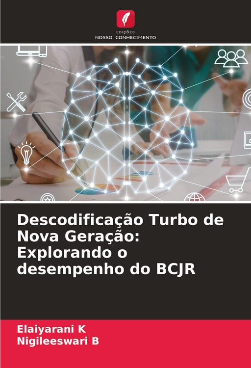 Produktbild: Descodifica&ccedil;&atilde;o Turbo de Nova Gera&ccedil;&atilde;o: Explorando o desempenho do BCJR