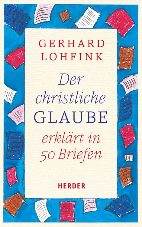 Produktbild: Der christliche Glaube erkl&auml;rt in 50 Briefen