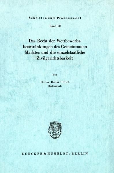 Produktbild: Das Recht der Wettbewerbsbeschr&auml;nkungen des Gemeinsamen Marktes und die einzelstaatliche Zivilgerichtsbarkeit.