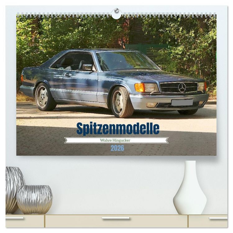 Produktbild: Spitzenmodelle - Wahre Hingucker (hochwertiger Premium Wandkalender 2026 DIN A2 quer), Kunstdruck in Hochglanz