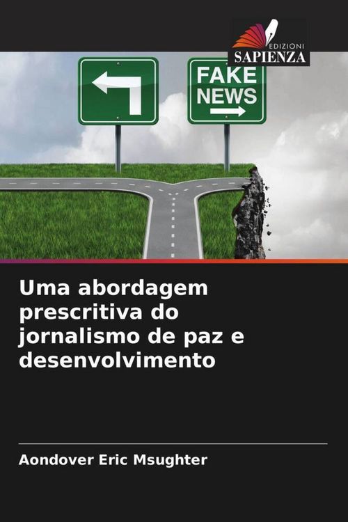 Produktbild: Uma abordagem prescritiva do jornalismo de paz e desenvolvimento