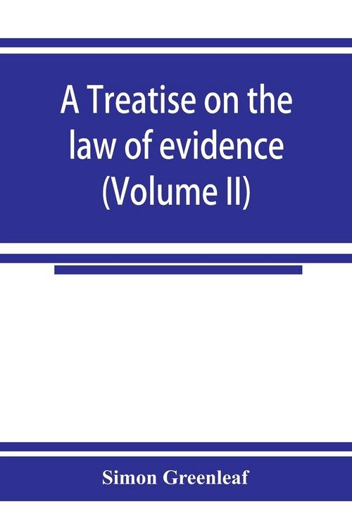Produktbild: A treatise on the law of evidence (Volume II)