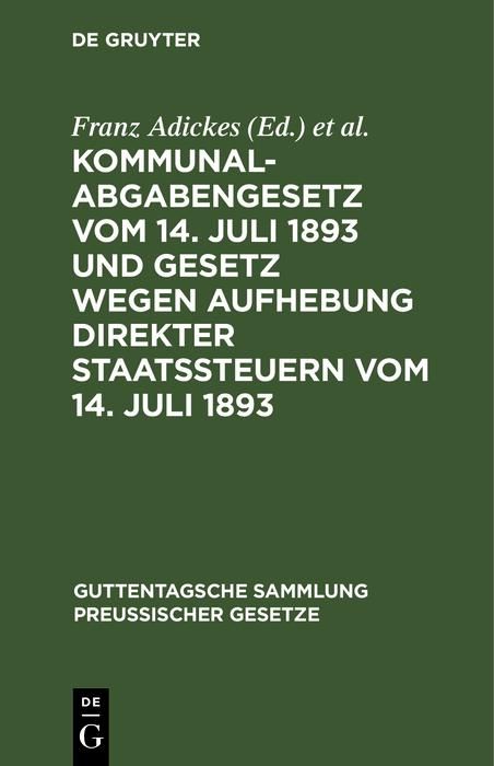 Produktbild: Kommunalabgabengesetz vom 14. Juli 1893 und Gesetz wegen Aufhebung direkter Staatssteuern vom 14. Juli 1893
