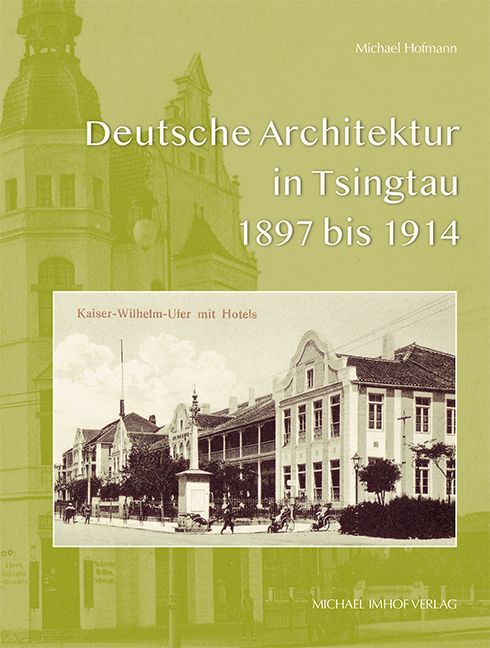 Produktbild: Deutsche Architektur in Tsingtau 1897 bis 1924
