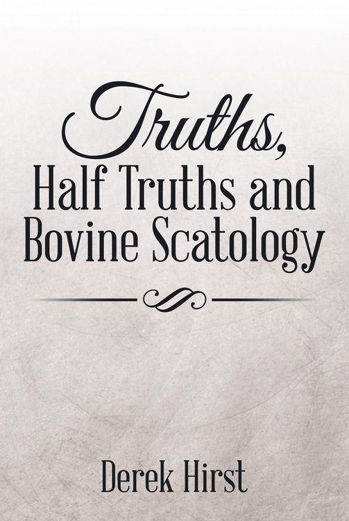 Produktbild: Truths, Half Truths and Bovine Scatology