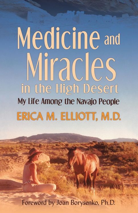 Produktbild: Medicine and Miracles in the High Desert: My Life Among the Navajo People