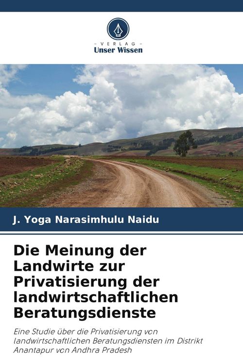 Produktbild: Die Meinung der Landwirte zur Privatisierung der landwirtschaftlichen Beratungsdienste