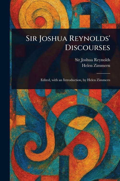 Produktbild: Sir Joshua Reynolds' Discourses
